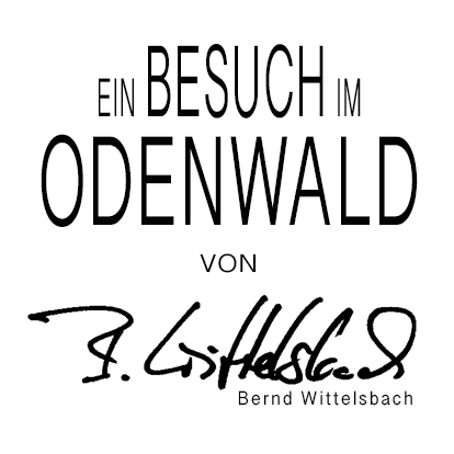 Ein Besuch im Odenwald von Bernd Wittelsbach